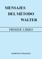 Mensajes Del Metodo Walter_1stbook Cover